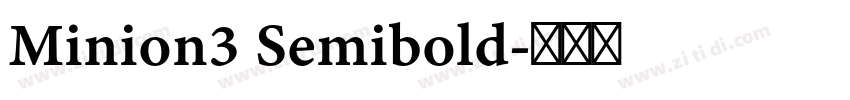 Minion3 Semibold字体转换 Minion3 Semibold字体转换